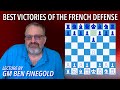 Best Victories Of The French Defense: Lecture By Gm Ben Finegold