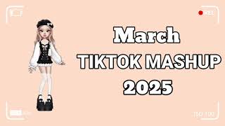 TikTok Mashup March 💜 2025💜 (not clean)