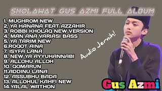 Sholawat Gus Azmi Full Album Sholawat Terbaru 2023...