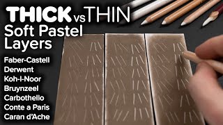 How Different Pastel Pencils Draw on Thick vs Thin Soft Pastel Layers