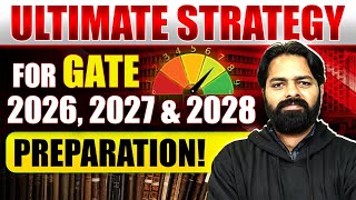 GATE 2026, 2027 \u0026 2028 Preparation Strategy | MasterPlan For GATE Exam