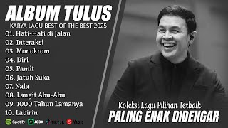 TULUS FULL ALBUM PILIHAN TERBAIK 2025 (LIRIK) LAGU POP TERBARU 2025 VIRAL TIKTOK