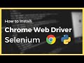 How to install the Chrome Web Driver for Selenium in Python