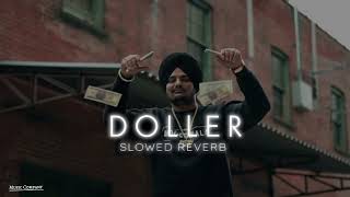 DOLLER (Slowed Reverb) | SIDHU MOOSEWALA || Trending Song ||