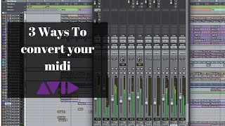 3 Ways To convert your midi to audio In Pro tools 12