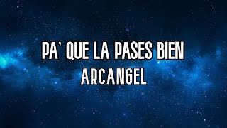 Arcángel - Pa' Que La Pases Bien (Lyrics/Letra)
