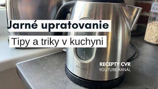 Jarné upratovanie: tipy a triky do kuchyne | Recepty CVR