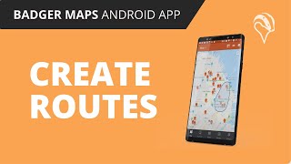 How To Create Routes with Lasso- Badger Maps [Android App]