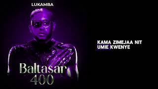 Lukamba - Baltasar 400 ( Official lyrics Audio) #lukamba #baltasar #Ebang #Egonga