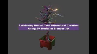 LIVENODING 1473 / SV Rethinking Bonsai Tree Procedural Creation