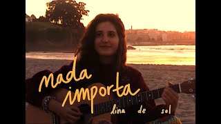 Lina de Sol - Nada Importa (Videoclip Oficial)