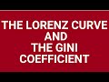 The Lorenz curve and Gini coefficient