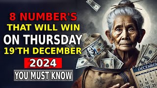 Lucky Numbers: 8 NUMBERS TO WIN JACKPOT on THURSDAY 19th DECEMBER 2024 | Buddhist Teachings