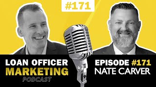 Nate Carver and Chris Johnstone - How to Get More Referrals | Mortgage Marketing | Loan Officer