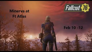 Minerva | Ft Atlas | Feb 10 - 12 | #fallout76 #fo76 #bethesda #minerva  #umbrellahat