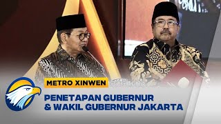 Metro Xinwen - Penetapan Gubernur \u0026 Wakil Gubernur Jakarta periode 2025-2030