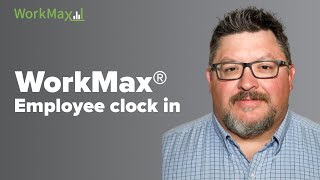 WorkMax® Employee Clock In