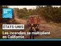 Les incendies se multiplient en Californie sur fond d'une sévère vague de chaleur • FRANCE 24