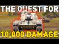 The Quest for 10,000 Damage in World of Tanks!