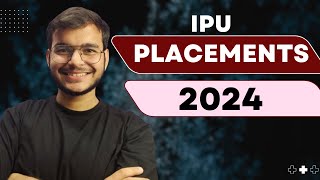 IPU BTECH 2024 PLACEMENT SCENERIO