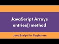 JavaScript entries ( )  Array Method | Demo of entries ( ) JS Array method