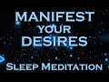 Change Your Life ~ Manifest while you SLEEP MEDITATION