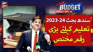 Budget 2023-24: Sindh govt allocates 353 billion for education