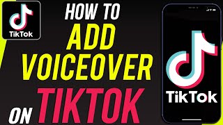 How to Add Voiceover To TikTok Videos