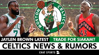 Jaylen Brown Extension Talks PAUSED? Trade For Pascal Siakam? Boston Celtics Rumors & News