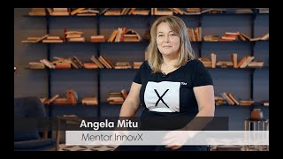 Angela Mitu, InnovX BCR Mentor