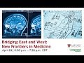 Bridging East and West: New Frontiers in Medicine