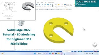 Solid Edge 2022 Tutorial - 3D Modeling for beginner EP.2