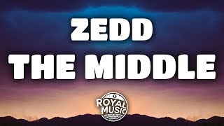 Zedd – The Middle (Lyrics) w/ Grey & Maren Morris