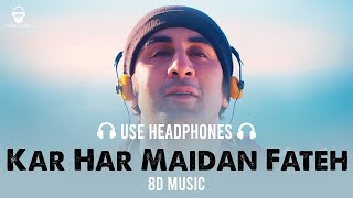 Kar Har Maidan ( 8d Music )-Sanju | Ranbir Kapoor | Musical Munda