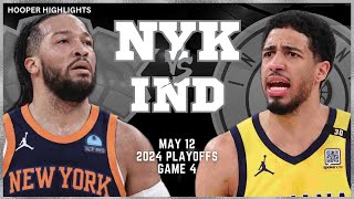 New York Knicks vs Indiana Pacers  Game 4 Highlights | May 12 | 2024 NBA Playoff