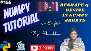 Numpy Library EP:11 | Reshape and Resize | numpy tutorial in english | Array Manipulation |Numpy