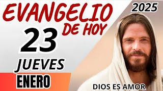 EVANGELIO DE HOY JUEVES 23 DE ENERO DE 2025