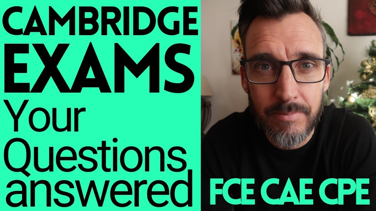 Your Questions Answered Cambridge English Exams Fce Tips Cae Tips
