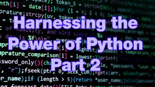 Harnessing the Power of Python Part 2 2023 Feb 29