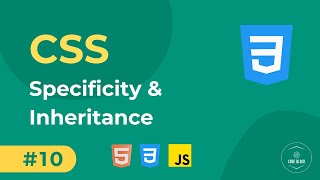 10 - CSS Basics - Specificity & Inheritance | Full Stack Web Development