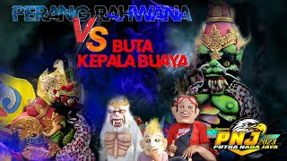 PERANG RAHWANA VS BUTA KEPALA BUAYA BUROK DANGDUT SANG JAWARA PUTRA NADA JAYA 2023