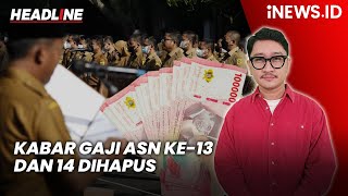 Heboh Kabar Gaji ke-13 dan 14 ASN 2025 bakal Dihapus - Headline iNEWS.ID