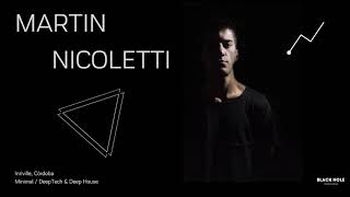 Techouse/DeepHouse Martin Nicoletti from Black Hole to the world - Artistas emergentes -