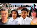 Jepoy The sad boy ||TikTok Compilation Part 18