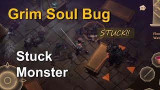 Grim Soul - Stuck bug