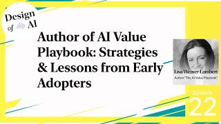 Author of AI Value Playbook: Strategies & Lessons from Corporate Leaders [Lisa Weaver-Lambert]