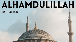 Alhamdulillah - Opick  | (Cover Lirik)