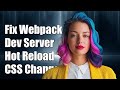 Fixing Webpack Dev Server Hot Reload: CSS Changes Reload Entire Page