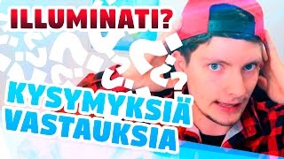 KYSYMYKSIÄ JA VASTAUKSIA - OLENKO ILLUMINATI?