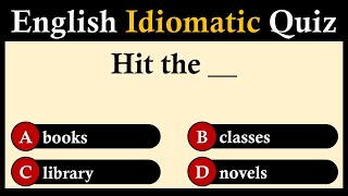 English Idiomatic Quiz | CAN YOU SCORE 25/25?